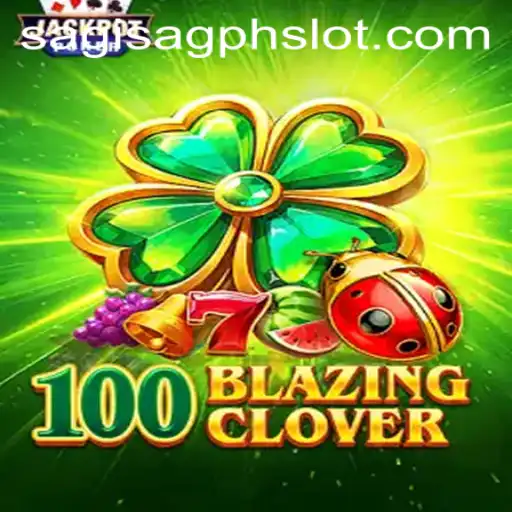 100BlazingClover: The Exciting Fusion of Strategy and Chance